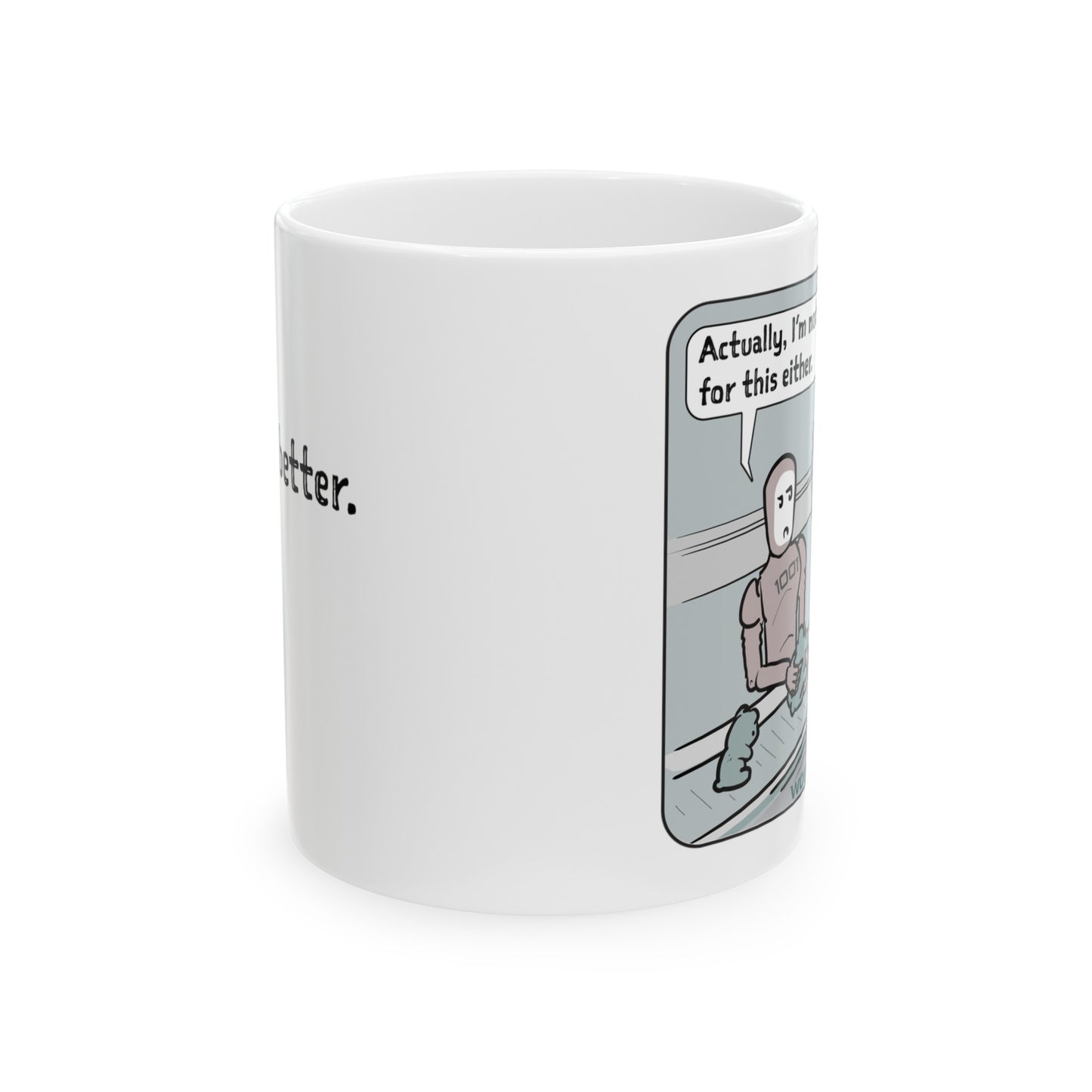 Design Better Cartoon Ceramic Mug, (11oz, 15oz)
