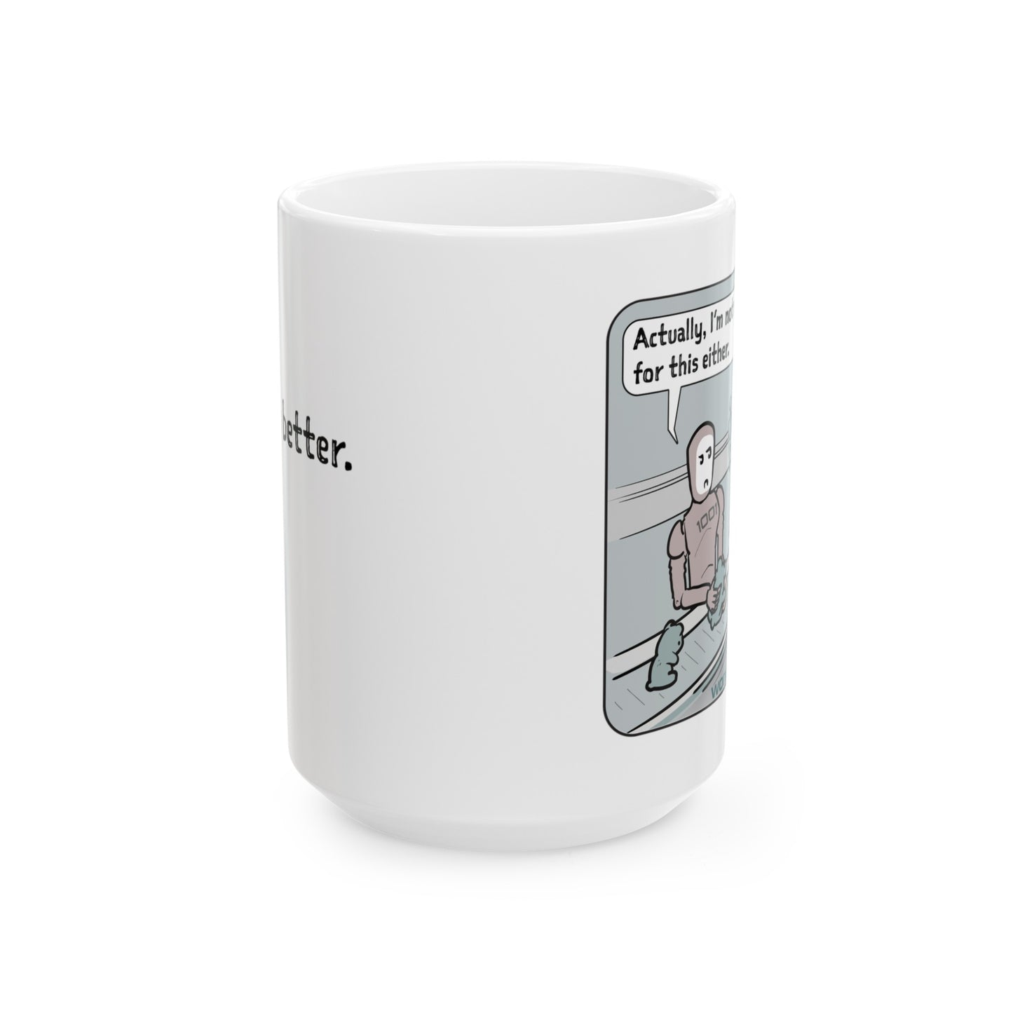 Design Better Cartoon Ceramic Mug, (11oz, 15oz)